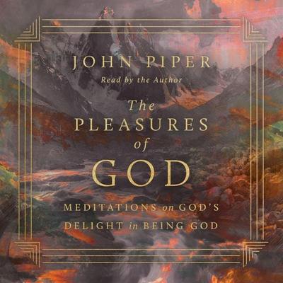 The Pleasures of God - John Piper, Audio, 9798874901462