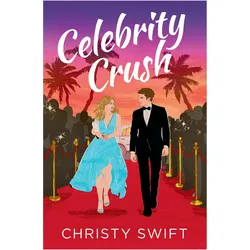 Celebrity Crush, Belletristik von Christy Swift
