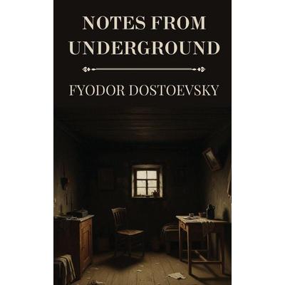 Notes from Underground by Fyodor Dostoevsky, Taschenbuch von Fyodor Dostoevsky, Polis & Praxis Press