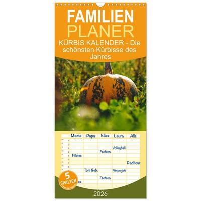 Familienplaner 2026 - KÜRBIS KALENDER - Die schönsten Kürbisse des Jahres mit 5 Spalten (Wandkalender, 21 x 45 cm) CALVENDO