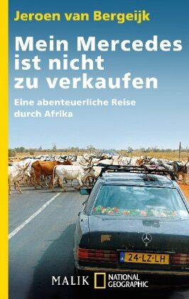 Bergeijk, Jeroen van - Mein Mercedes ist nicht zu verkaufen: Eine abenteuerliche Reise durch Afrika - Preis vom 05.10.2026 03:47:11 h