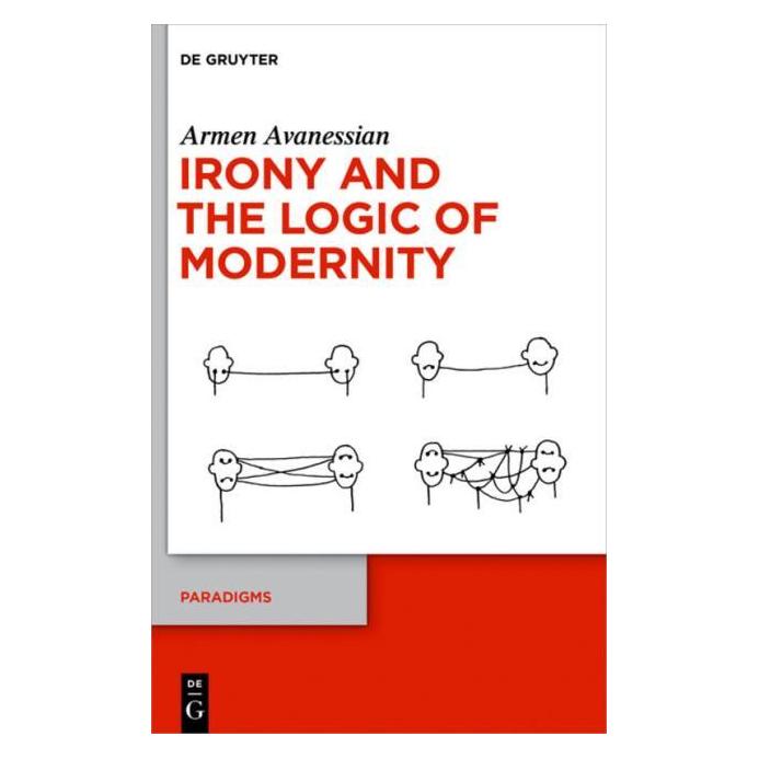 De Gruyter Avanessian:Irony and the Logic of Moder (Englisch, Hardcover, Armen Avanessian) (67763274)