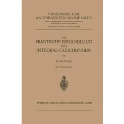 Die Praktische Behandlung von Integral-Gleichungen, Fachbücher von Hans Bückner