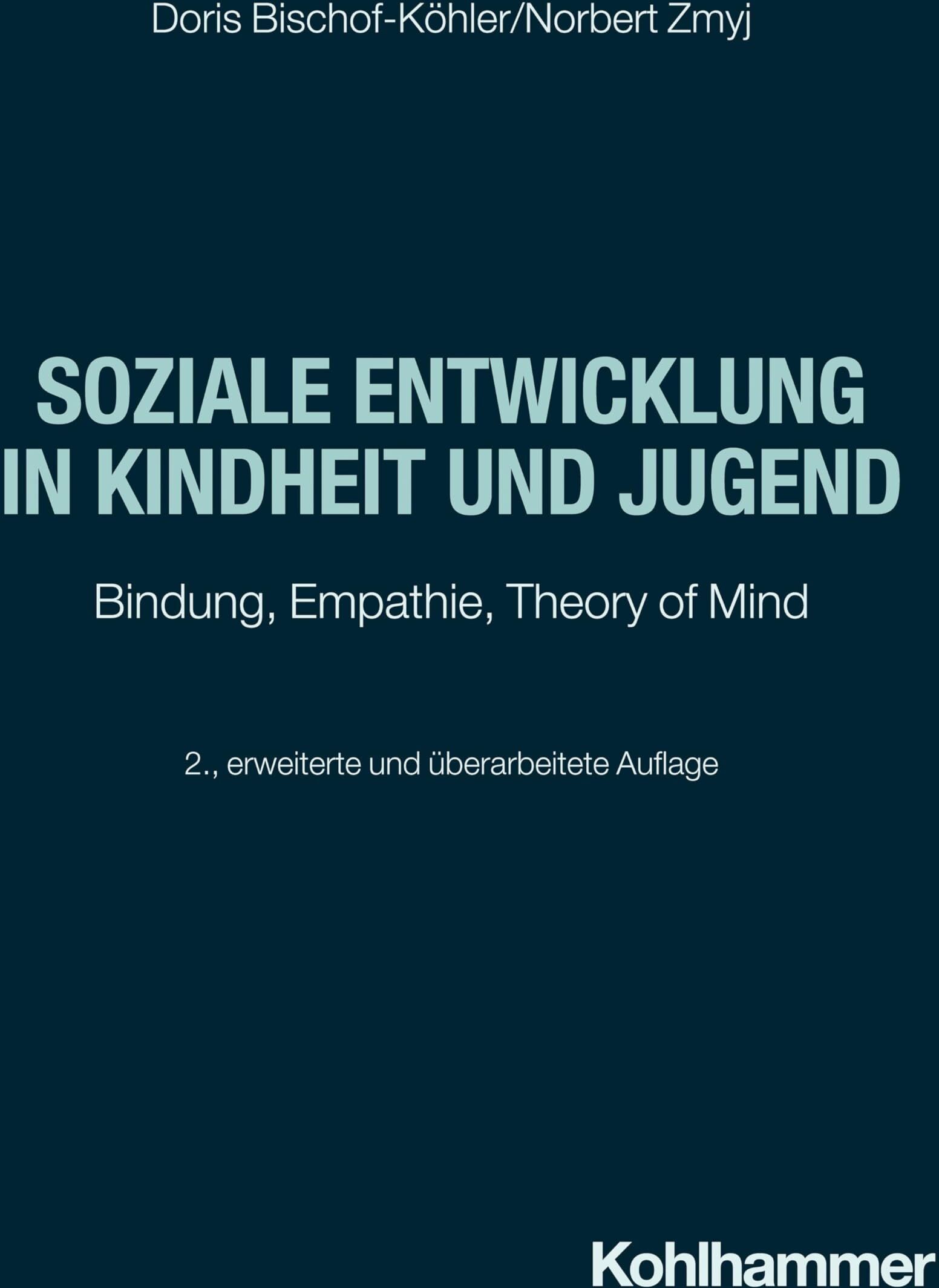 Doris Bischof-Köhler - Soziale Entwicklung in Kindheit und Jugend: Bindung, Empathie, Theory of Mind - Preis vom 19.10.2026 19:33:35 h
