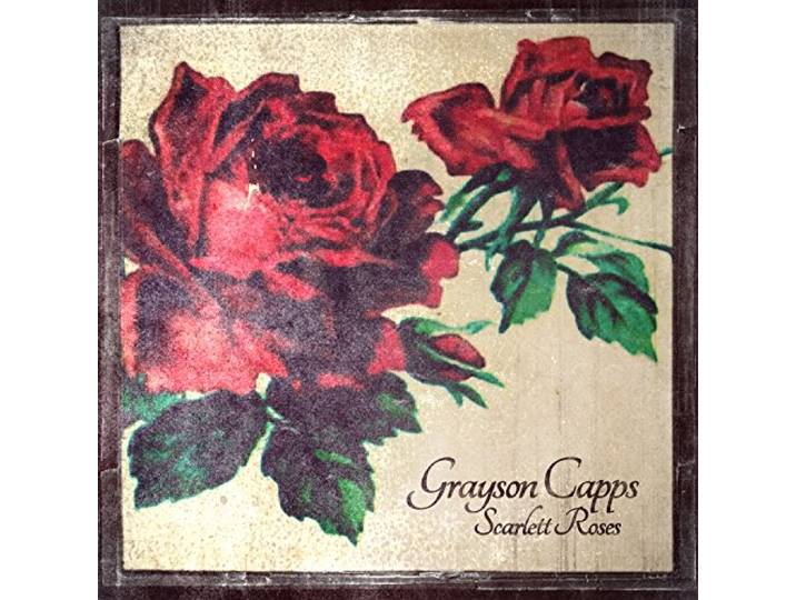 Grayson Capps - Scarlett Roses
