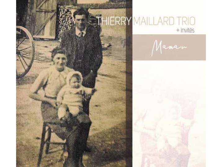 Thierry Maillard Trio - Maman