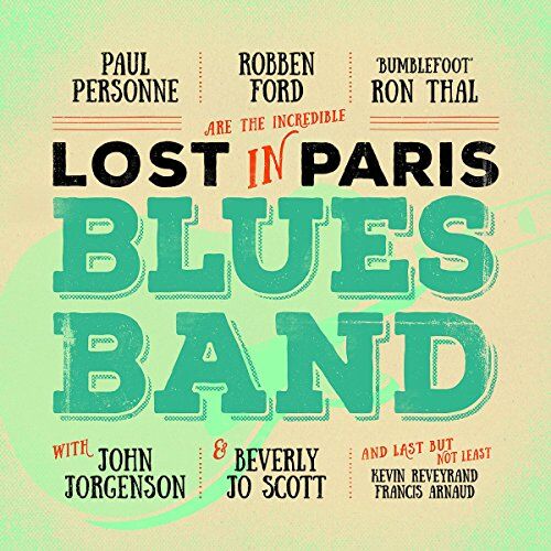 Robben Ford - Lost In Paris Blues Band - Preis vom 09.10.2026 07:28:09 h