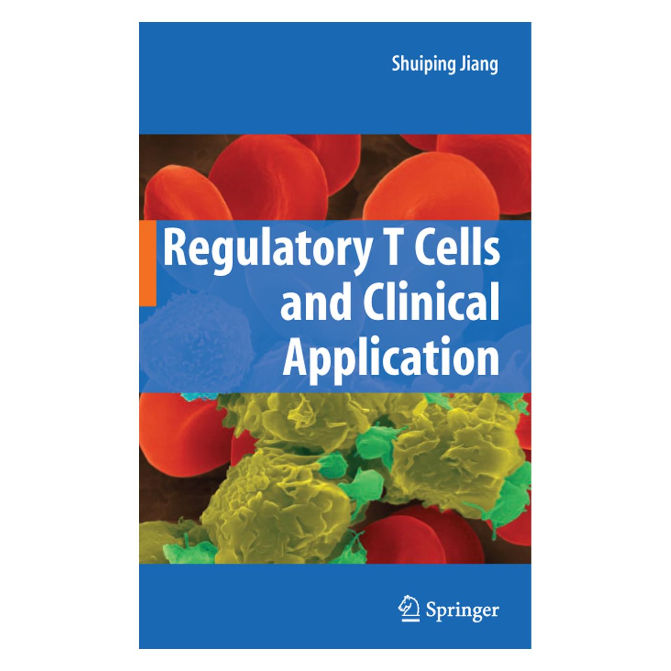 Springer Regulatory T Cells and Clinical Application (Englisch, Softcover, Shuiping Jiang) (55384747)