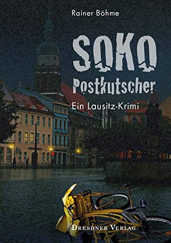 Rainer Böhme - SoKo Postkutscher: Ein Lausitz-Krimi - Preis vom 09.10.2026 07:28:09 h