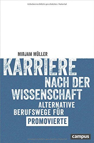 Mirjam Müller - Karriere nach der Wissenschaft: Alternative Berufswege für Promovierte - Preis vom 19.10.2026 19:33:35 h