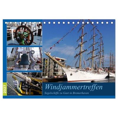 Windjammertreffen - Segelschiffe zu Gast in Bremerhaven (Tischkalender 2027 DIN A5 quer), CALVENDO Monatskalender