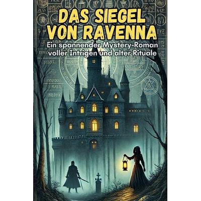 Das Siegel von Ravenna, Taschenbuch von Johanna Winterfeld, The Morgan-Stanwood Publishing Group