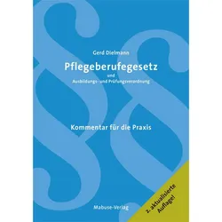 Pflegeberufsgesetz und Ausbildungs- und Prüfungsverordnung, Fachbücher von Annette Malottke, Gerd Dielmann