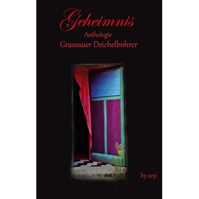 Literaturpreis Grassauer Deichelbohrer - Geheimnis, Taschenbuch von Gemeinde Grassau, GRIN, 978-3-946280-65-1