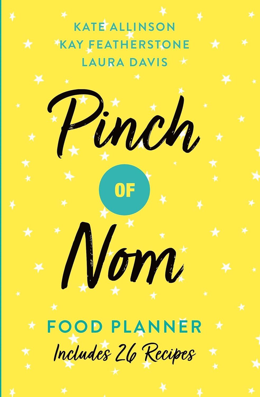 Bluebird Pinch of Nom Food Planner by Kate Allinson & Kay Featherstone - Paperback Diet Diary with 26 New Recipes - Slimming & Weight Loss Meal Planner