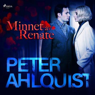 Minnet av Renate - Peter Ahlquist, Audio, 9788726088922