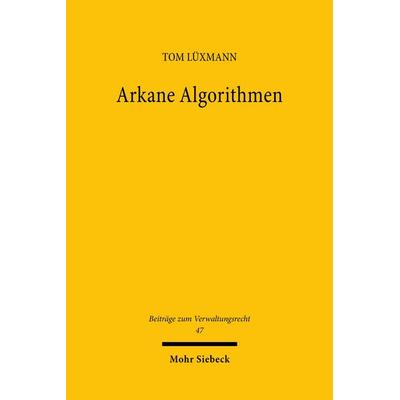 Arkane Algorithmen, Taschenbuch von Tom Lüxmann, Mohr Siebeck, 978-3-16-200973-9