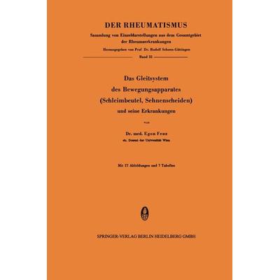 Das Gleitsystem des Bewegungsapparates (Schleimbeutel, Sehnenscheiden) und seine Erkrankungen, Taschenbuch von Egon Fenz, Steinkopff,