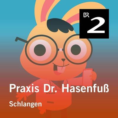 Praxis Dr. Hasenfuß: Schlangen - Olga-Louise Dommel, Audio, 4057664413215
