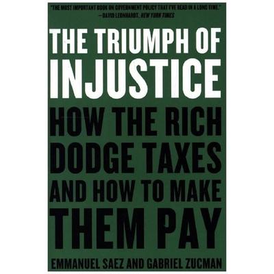 The Triumph of Injustice, Taschenbuch von Emmanuel Saez,Gabriel Zucman, Norton, 978-0-393-53173-2