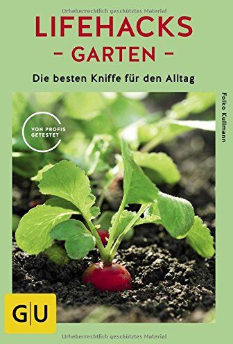 Folko Kullmann - Lifehacks Garten: Die besten Kniffe für den Alltag (GU Garten Extra) - Preis vom 30.09.2026 09:01:18 h