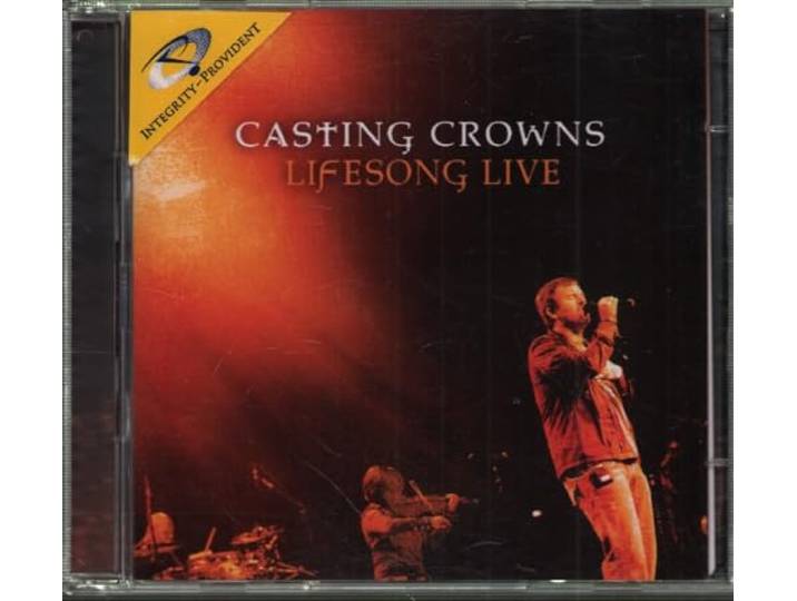 Casting Crowns - Lifesong (Live)
