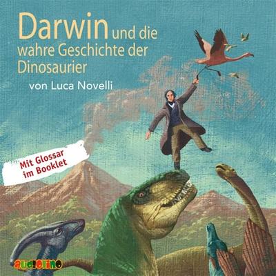 Darwin und die wahre Geschichte der Dinosaurier - Luca Novelli, Audio, 4057664025388