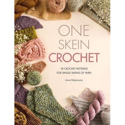 One Skein Crochet: 18 Crochet Patterns for Single Skeins of Yarn, Taschenbuch von Anna Nikipirowicz, David and Charles Ltd, 978-1-4463-1783-9