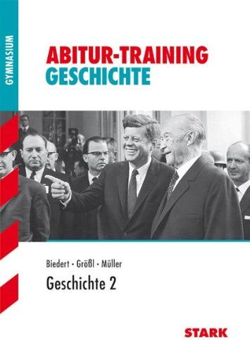 Biedert, Hans K - Abitur-Training Geschichte / Geschichte 2: Für alle Bundesländer außer Baden-Württemberg, Bayern und Nordrhein-Westfalen.: Deutschland seit 1945 - Europäische Einigung - Weltpolitik der Gegenwart - Preis vom 19.10.2026 19:33:35 h