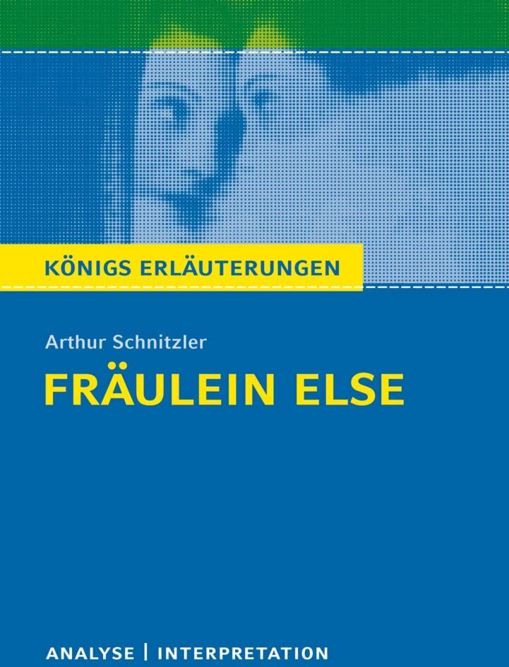 Arthur Schnitzler - Fräulein Else von Arthur Schnitzler. Königs Erläuterungen - Preis vom 09.10.2026 07:28:09 h