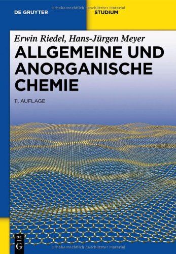 Erwin Riedel - Allgemeine und Anorganische Chemie (de Gruyter Studium) - Preis vom 09.10.2026 07:28:09 h