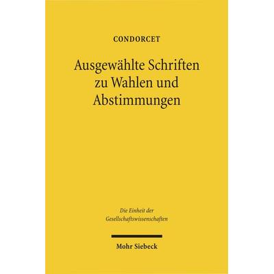 Ausgewählte Schriften zu Wahlen und Abstimmungen, Gebundene Ausgabe von Condorcet, Mohr Siebeck, 978-3-16-148688-3