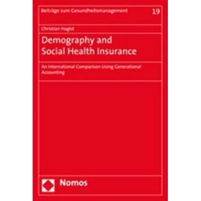 Demography and Social Health Insurance, Taschenbuch von Christian Hagist, Nomos, 978-3-8329-3285-5