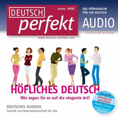 Deutsch lernen Audio - Höfliches Deutsch - Alia Begisheva,Felix Forberg,Tanja Haas,Martin Langeder,Katja Riedel, Audio, 4056198001356