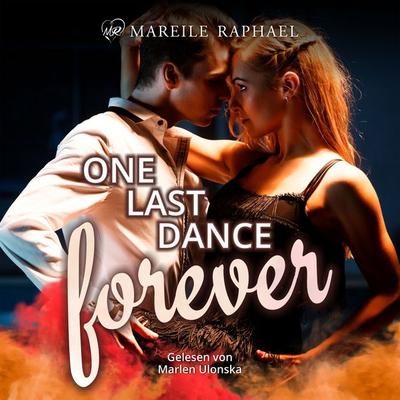 One Last Dance forever - Mareile Raphael, Audio, 4069828119789