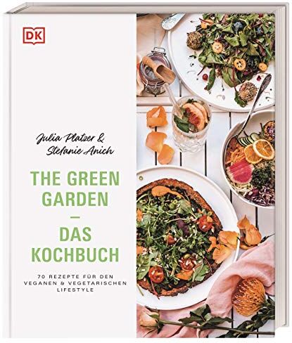 Julia Platzer - The Green Garden – Das Kochbuch: 70 Rezepte für den veganen und vegetarischen Lifestyle - Preis vom 30.09.2026 09:01:18 h