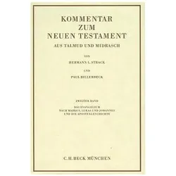 Kommentar zum Neuen Testament aus Taldmud und Midrasch 2, Fachbücher von Hermann L. Strack, Paul Billerbeck