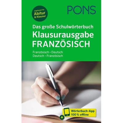 PONS Das große Schulwörterbuch Klausurausgabe Französisch, Set von Buch + App, PONS Langenscheidt GmbH, 978-3-12-516358-4