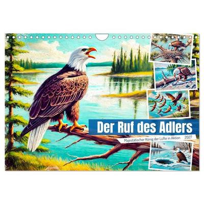 Der Ruf des Adlers - Majestätischer König der Lüfte in Aktion (Wandkalender 2027 DIN A4 quer), CALVENDO Monatskalender