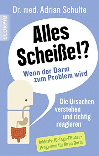 Adrian Dr. med. Schulte - Alles Scheiße!? Wenn der Darm zum Problem wird - Preis vom 09.10.2026 07:28:09 h