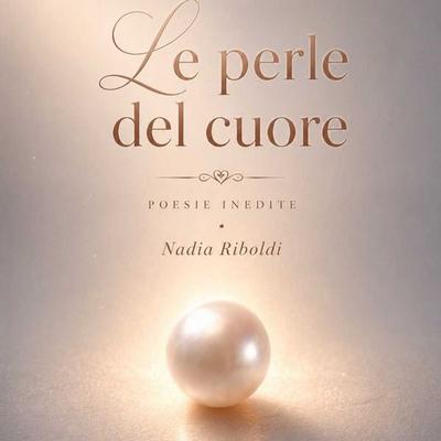 Le perle del cuore - Nadia Riboldi, Audio, 9791224089797