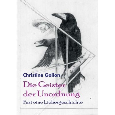 Die Geister der Unordnung, Taschenbuch von Christine Gollon, Tredition, 978-3-7439-4934-8