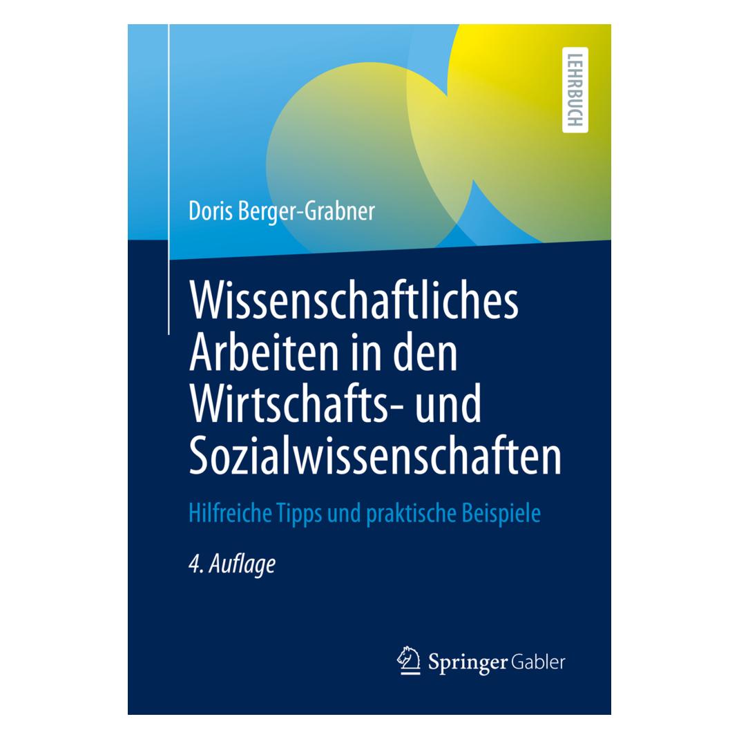 Springer Wissenschaftliches Arbeiten in den Wirtschafts- und Sozialwissenschaften (Deutsch, Softcover, Doris Berger-Grabner) (54546564)