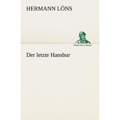 Der letzte Hansbur, Taschenbuch von Hermann Löns, Tredition, 978-3-8424-6913-6