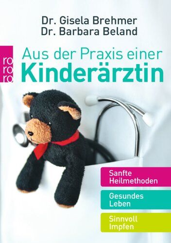 Gisela Brehmer - Aus der Praxis einer Kinderärztin: Sanfte Heilmethoden. Gesundes Leben. Sinnvoll impfen. - Preis vom 30.09.2026 09:01:18 h
