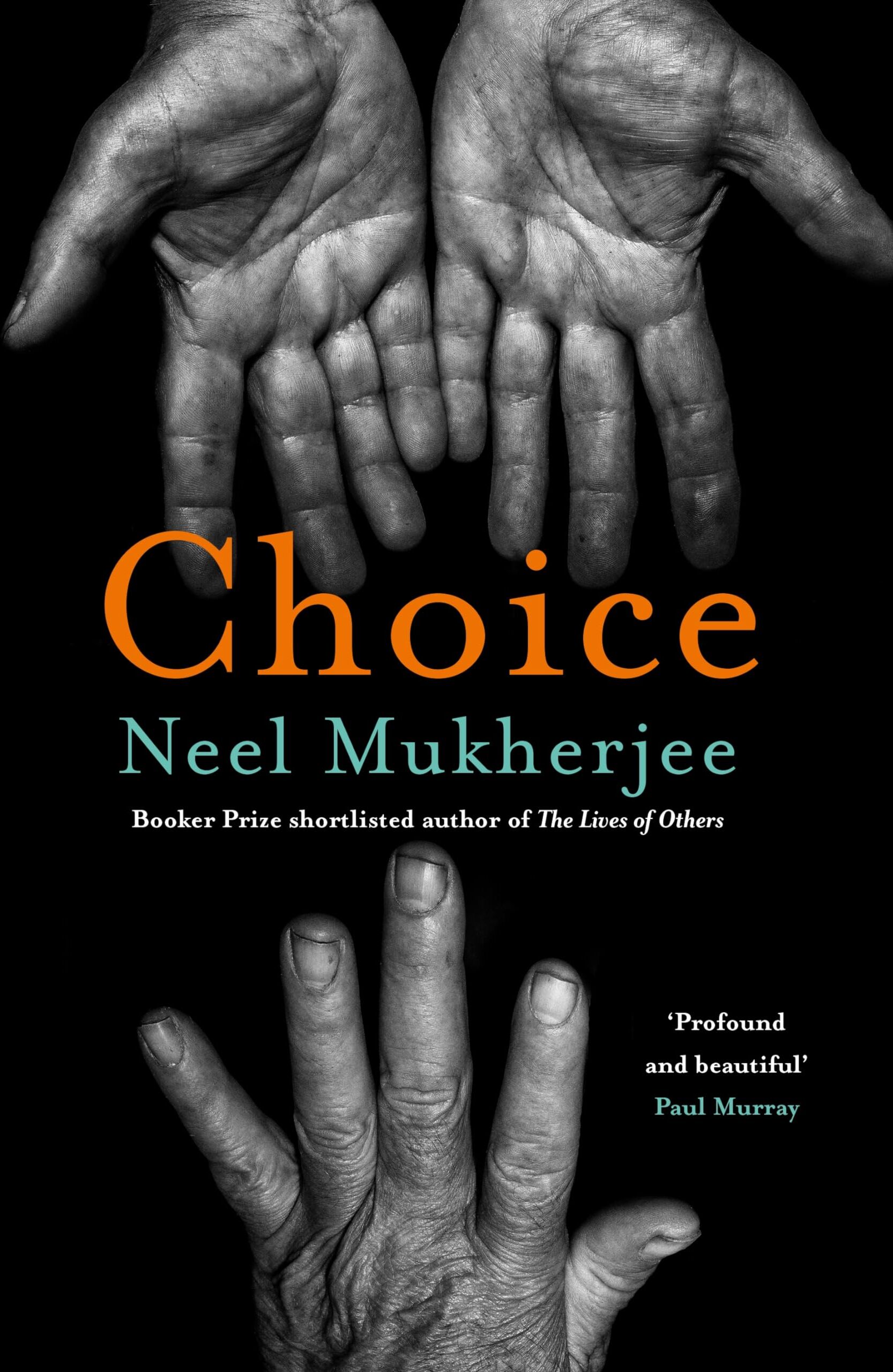 Neel Mukherjee - Choice: Neel Mukherjee - Preis vom 10.10.2026 11:48:34 h
