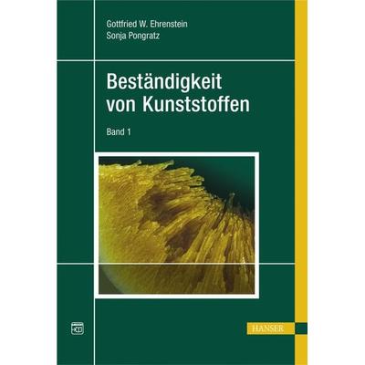 Beständigkeit von Kunststoffen, Set von Gottfried W. Ehrenstein,Sonja Pongratz, Carl Hanser, 978-3-446-21851-2