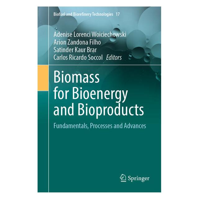 Springer Biomass for Bioenergy and Bioproducts (Englisch, Hardcover, Adenise Lorenci Woiciechowski, Arion Zandona Filho, Carlos Ricardo Soccol, Satinder Kaur Brar) (67471774)