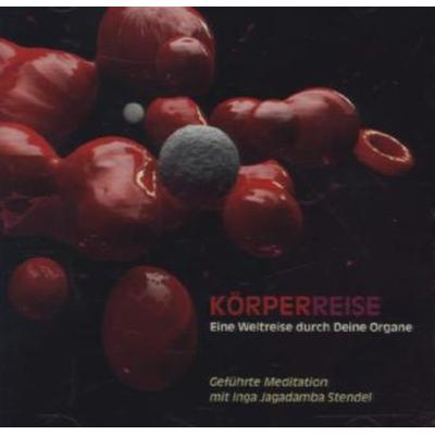 Stendel, I: Körperreise - Eine Weltreise/CD - Inga Stendel, CD, 9120027341151