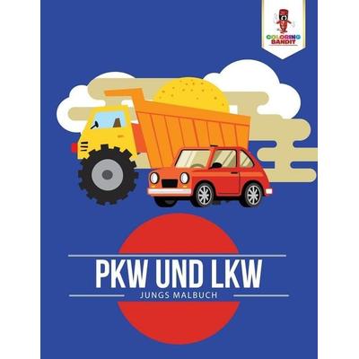 PKW und LKW, Taschenbuch von Coloring Bandit, Speedy Publishing Canada Ltd, 978-0-228-21032-0